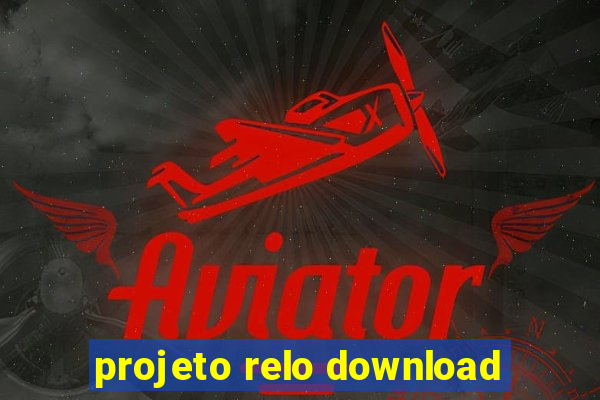 projeto relo download